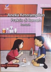 Aneka Keterampilan Praktis di Rumah