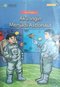 Aku Ingin Menjadi Astronaut
