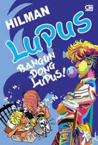 Bangun Dong Lupus!