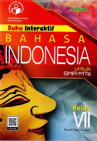 Buku Interaktif Bahasa Indonesia untuk SMP/MTs Kelas VII