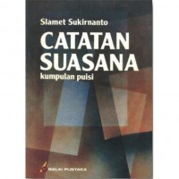 Catatan Suasana : Kumpulan Puisi