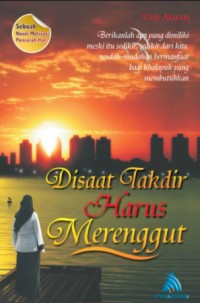 Disaat Takdir Harus Merenggut