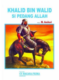 Khalid bin Walid Si Pedang Allah