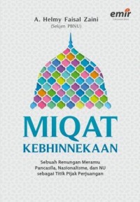 Miqat Kebinekaan: Sebuah Renungan Meramu Pancasila, Nasionalisme, dan NU sebagai Titik Pijak Perjuangan