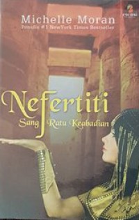 Nefertiti: Sang Ratu Keabadian