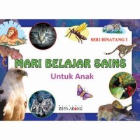 Seri Binatang 1: Mari Belajar Sains untuk Anak