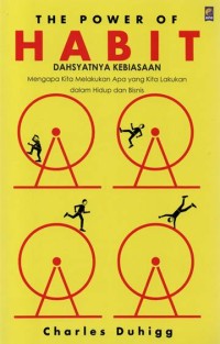 The Power of Habit = Dasyatnya Kebiasaan